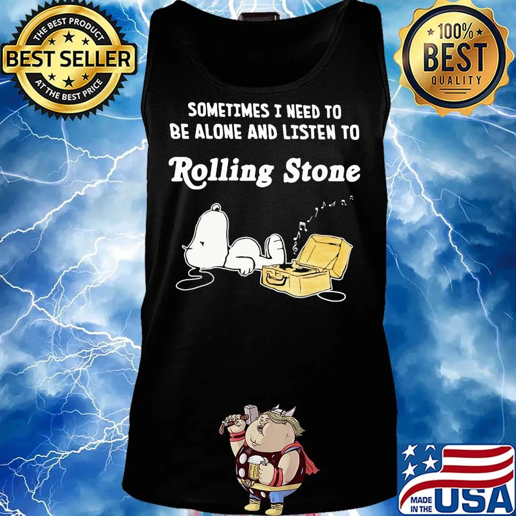 Snoopy sometimes I need to be alone and listen to rolling stone music s Tank top