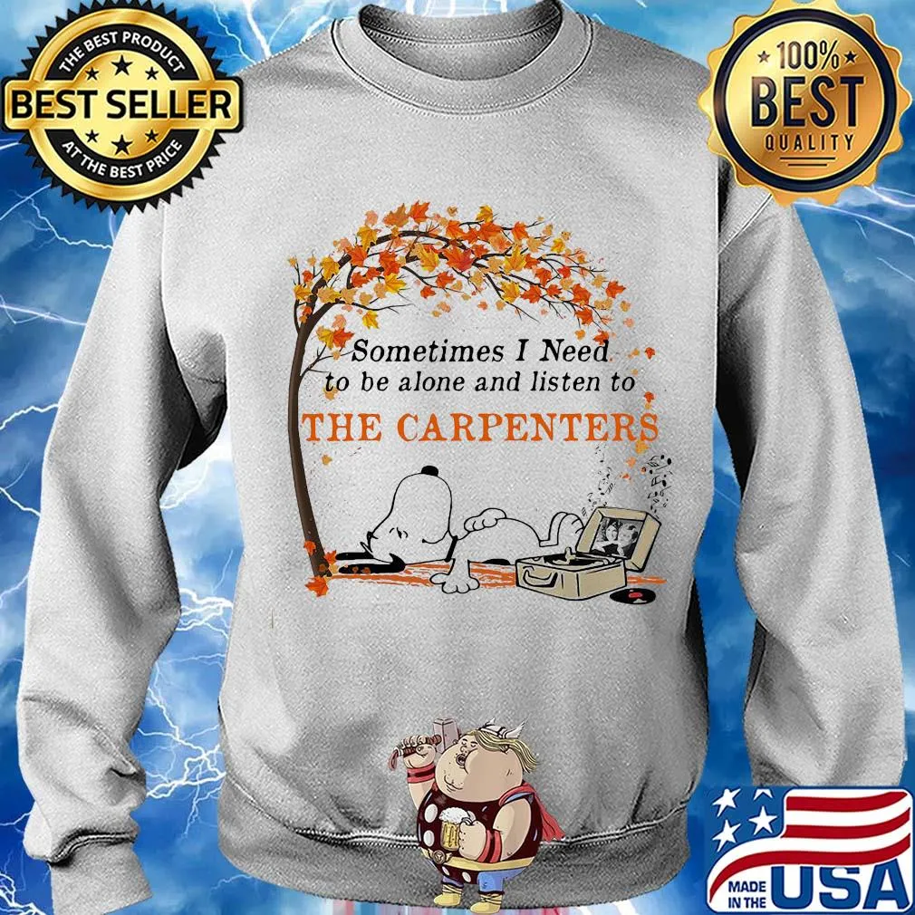 Snoopy sometimes I need to be alone and listen to the carpenters s Sweater