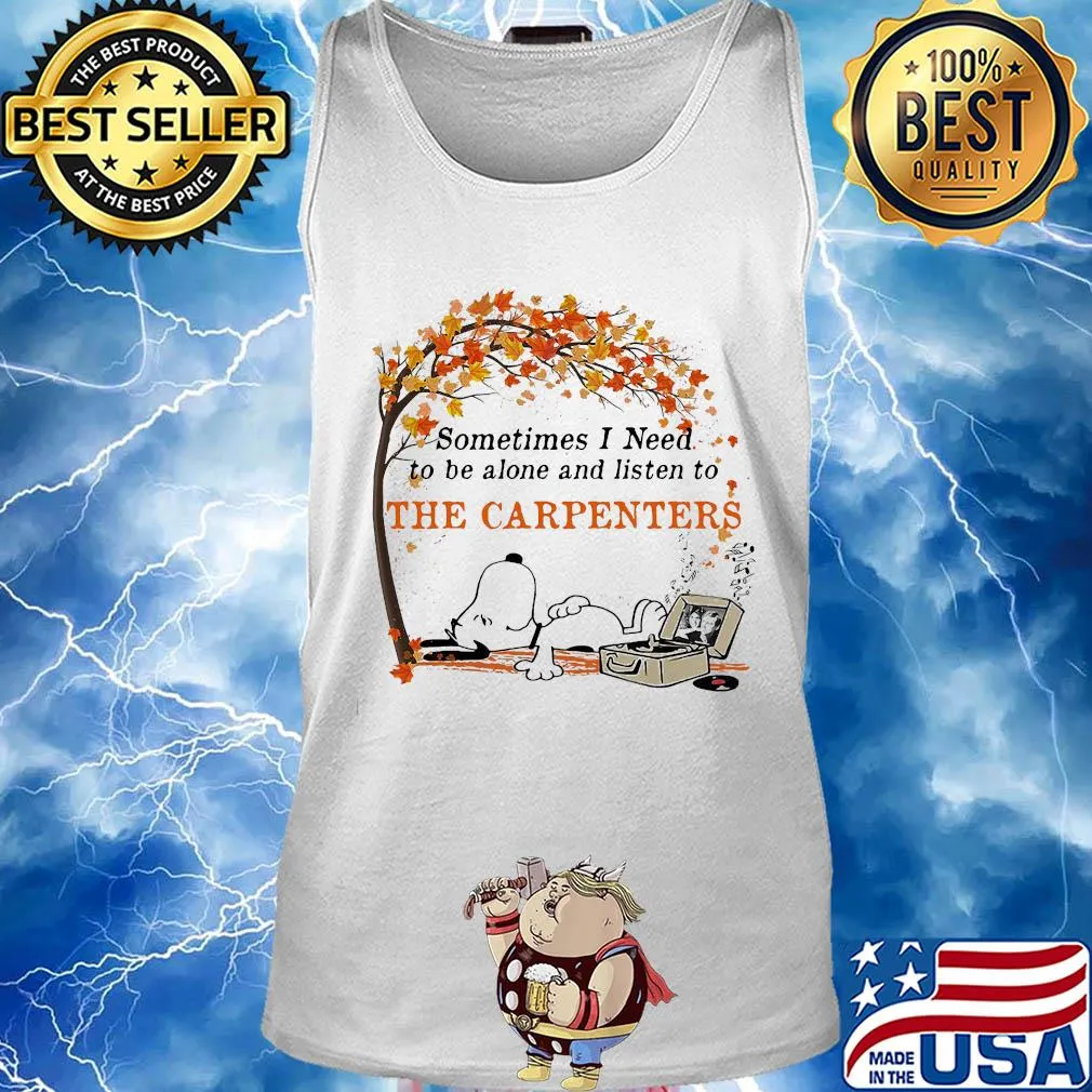 Snoopy sometimes I need to be alone and listen to the carpenters s Tank top