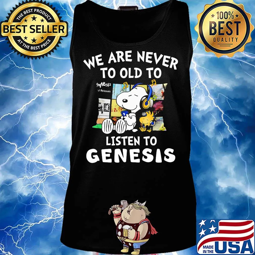 Snoopy we are never to old to listen to genesis s Tank top