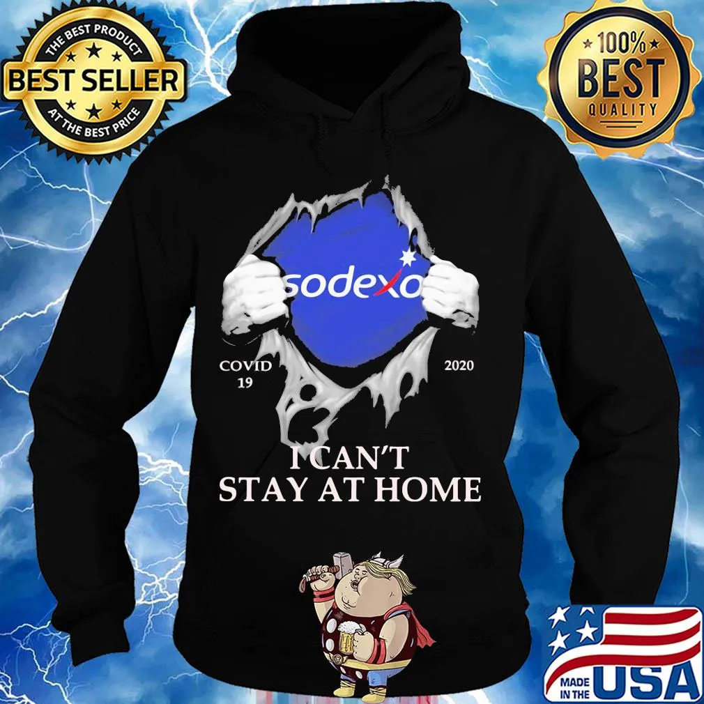 Sodexo covid-19 2020 i can’t stay at home hand s Hoodie