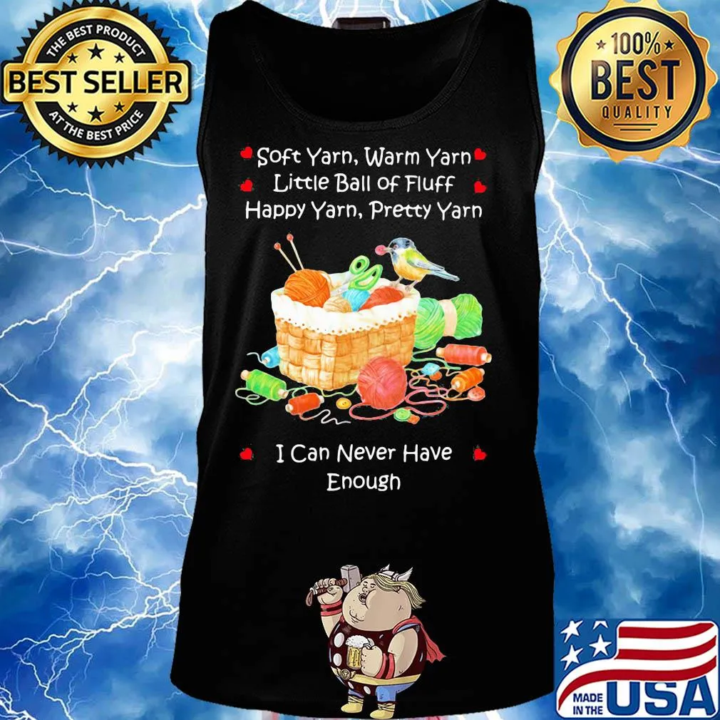 Soft yarn warn yarn little ball of fluff happy yarn pretty yarn I can never have enough bird s Tank top