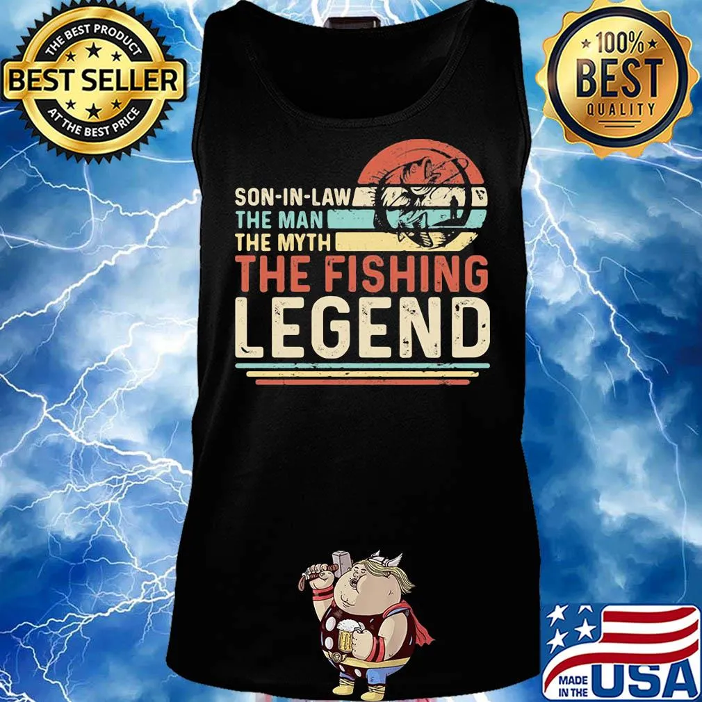 Son in law the man the myth the fishing legend vintage s Tank top