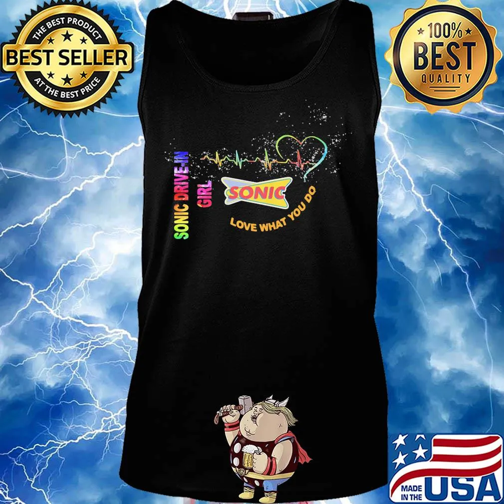 Sonic drive-in girl love what you do heartbeat s Tank top