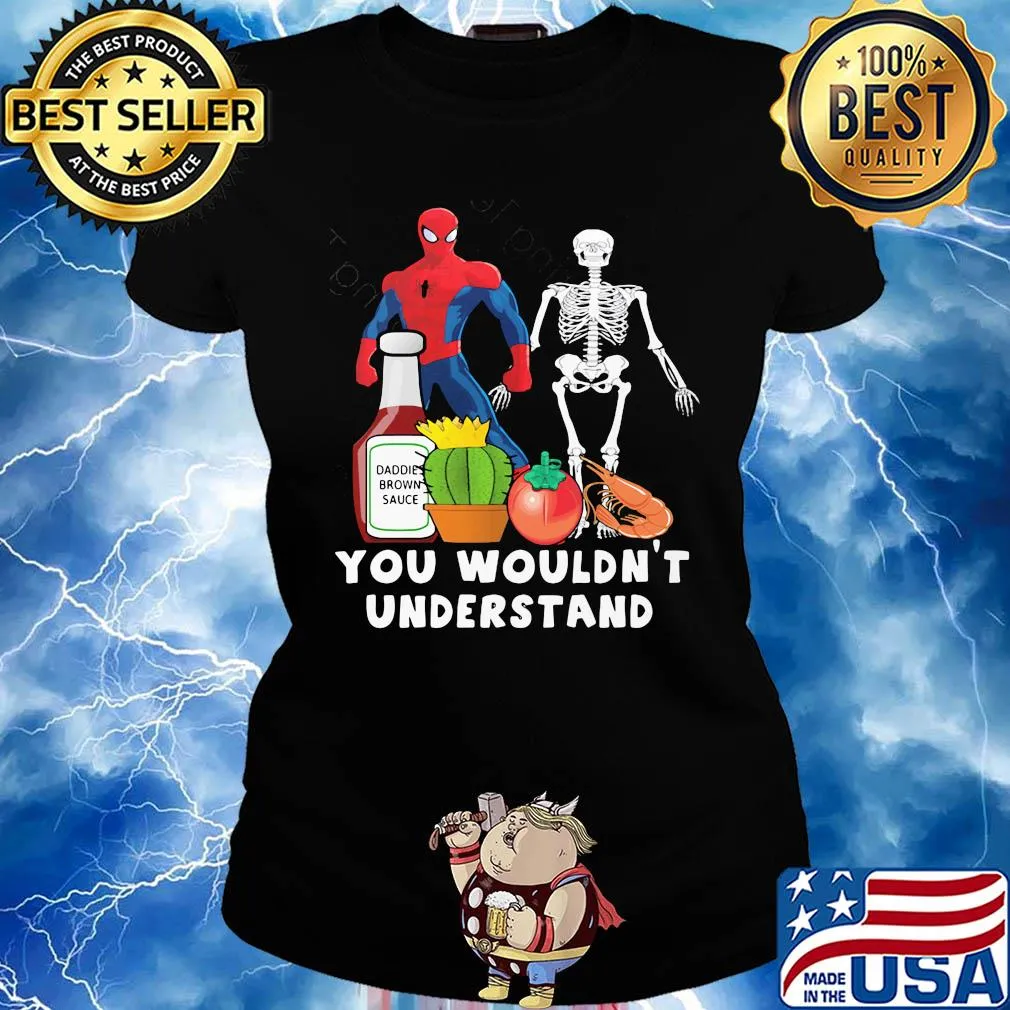 Spider man skeleton you wouldn't understand s Ladies tee