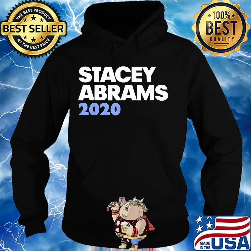 Stacey abrams 2020 president s Hoodie