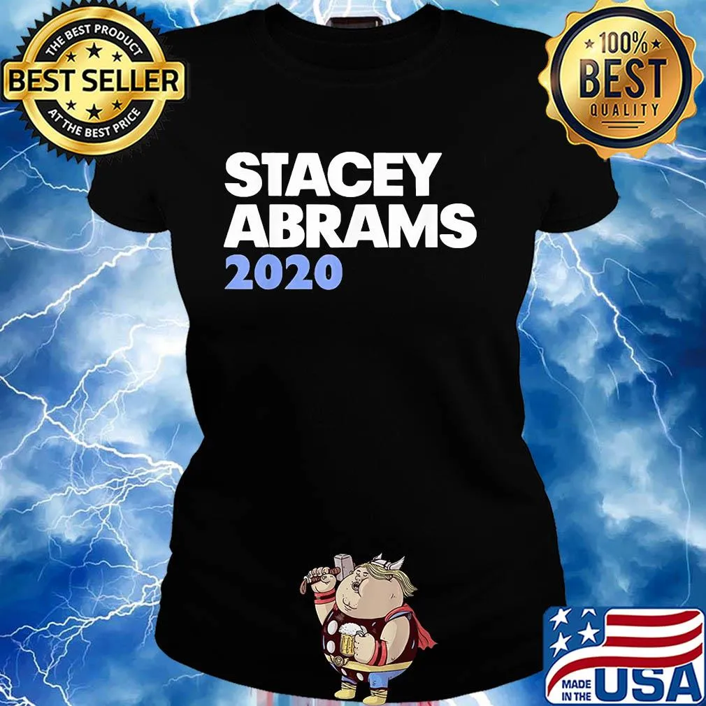 Stacey abrams 2020 president s Ladies tee