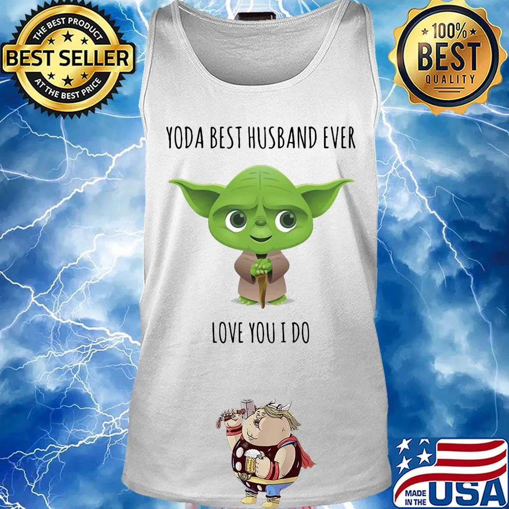 Star wars baby yoda best husband ever love you I do s Tank top