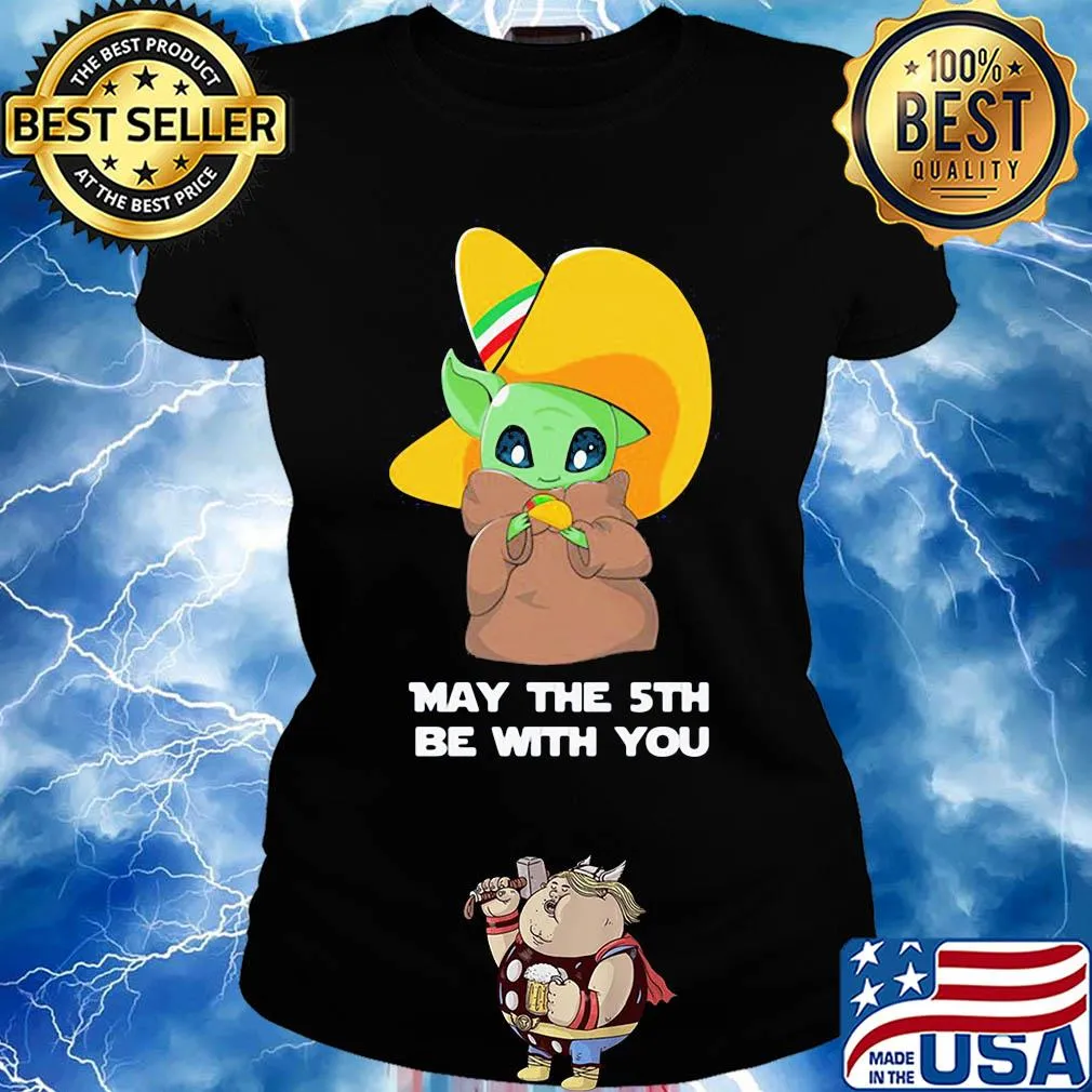 Star wars baby yoda cinco de may the 5th be with you s Ladies tee