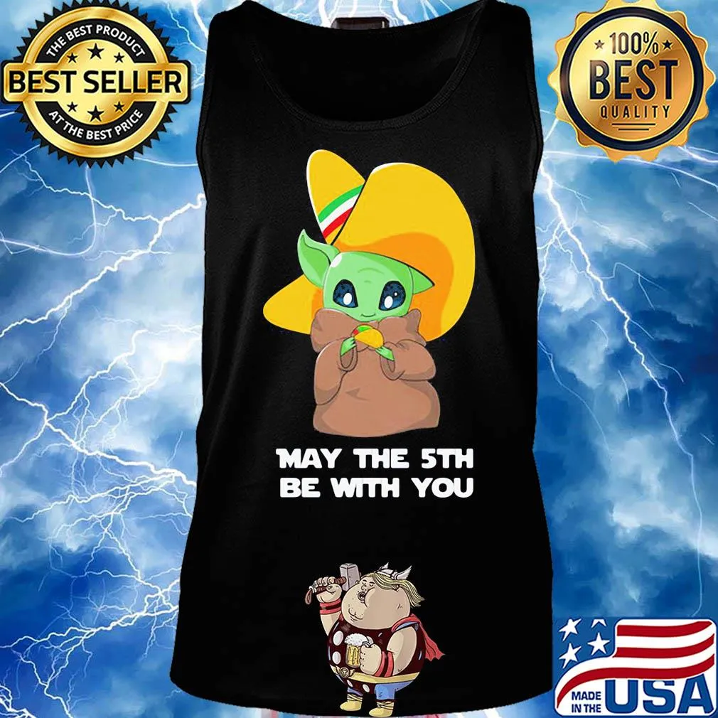 Star wars baby yoda cinco de may the 5th be with you s Tank top