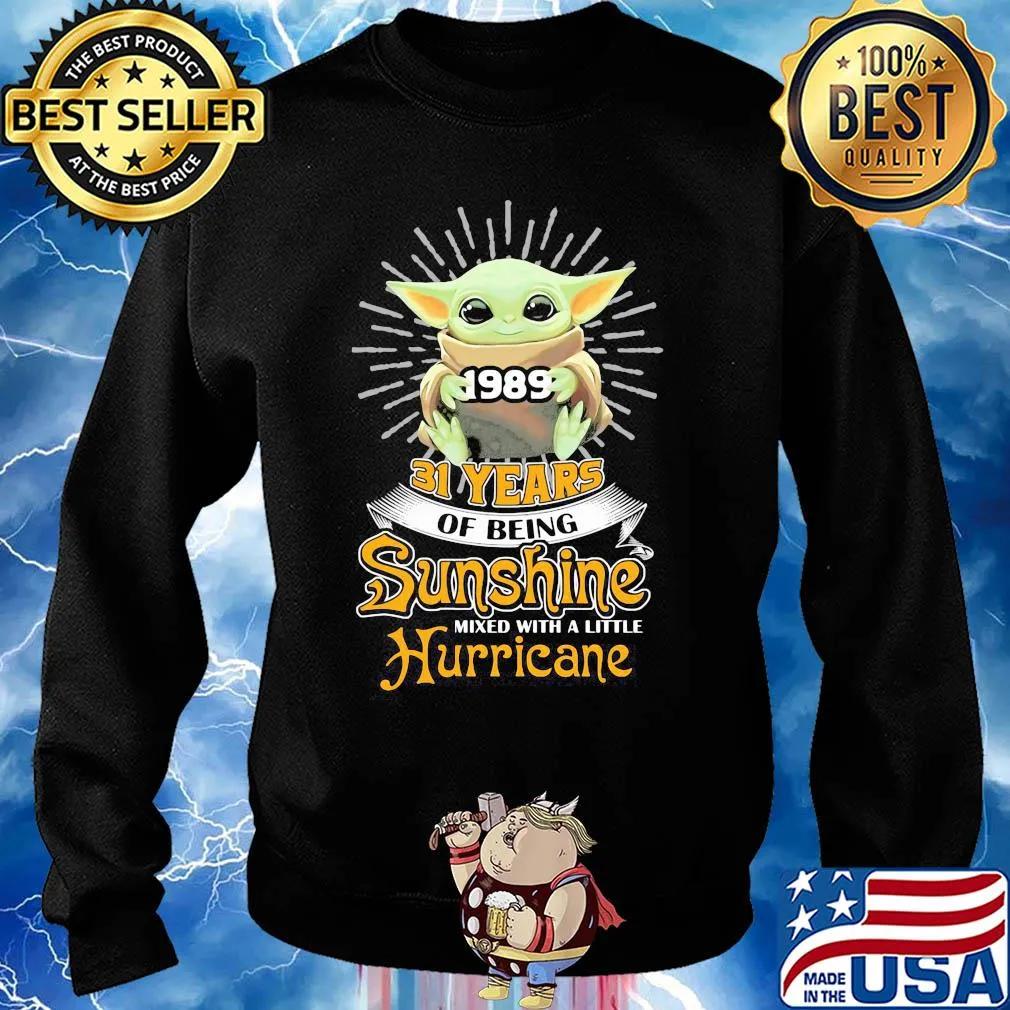 Star wars baby yoda hug 1989 31 years of being sunshine mixed with a little hurricane s Sweater