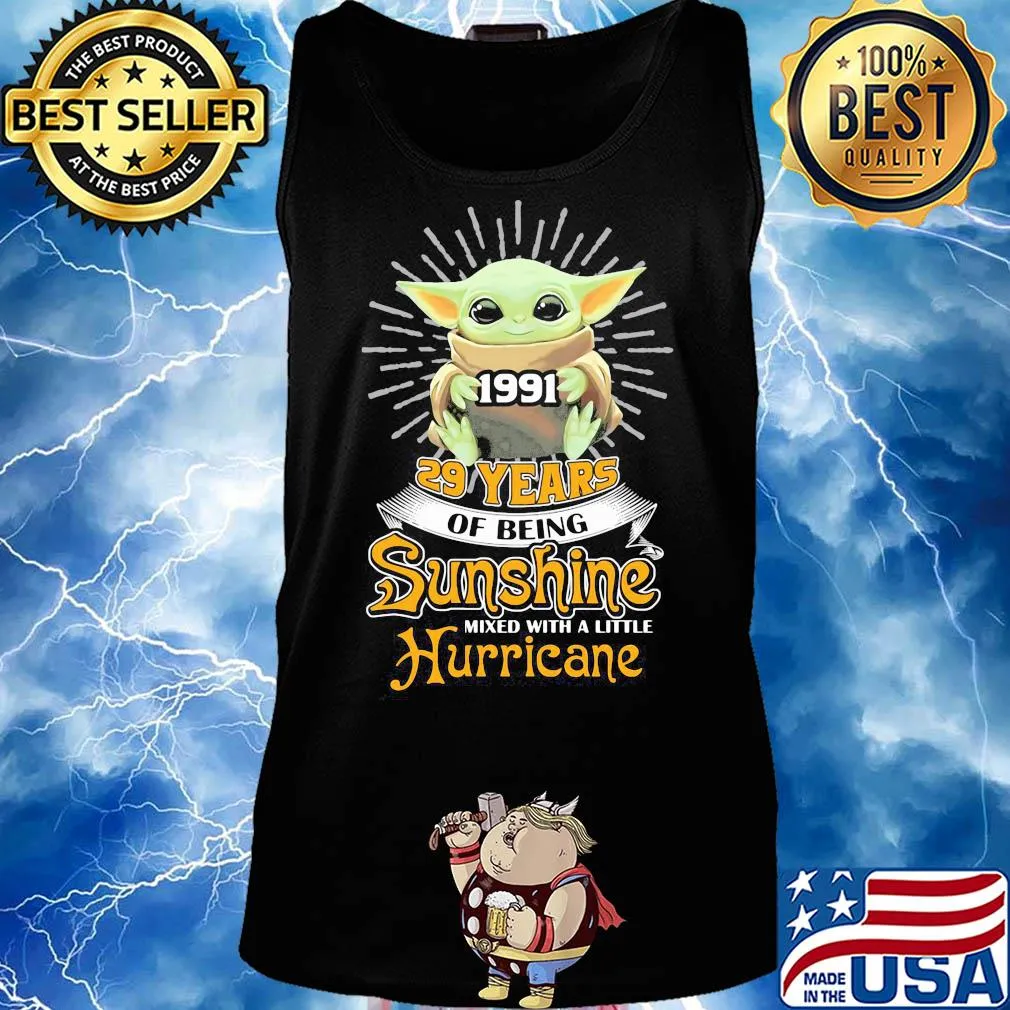 Star wars baby yoda hug 1991 29 years of being sunshine mixed with a little hurricane s Tank top