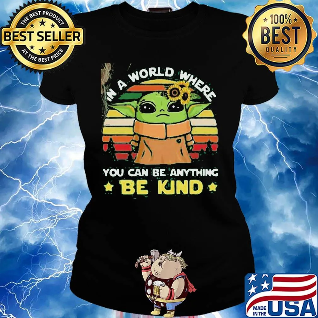 Star wars baby yoda in a world where you can be anything be kind sunflower vintage s Ladies tee