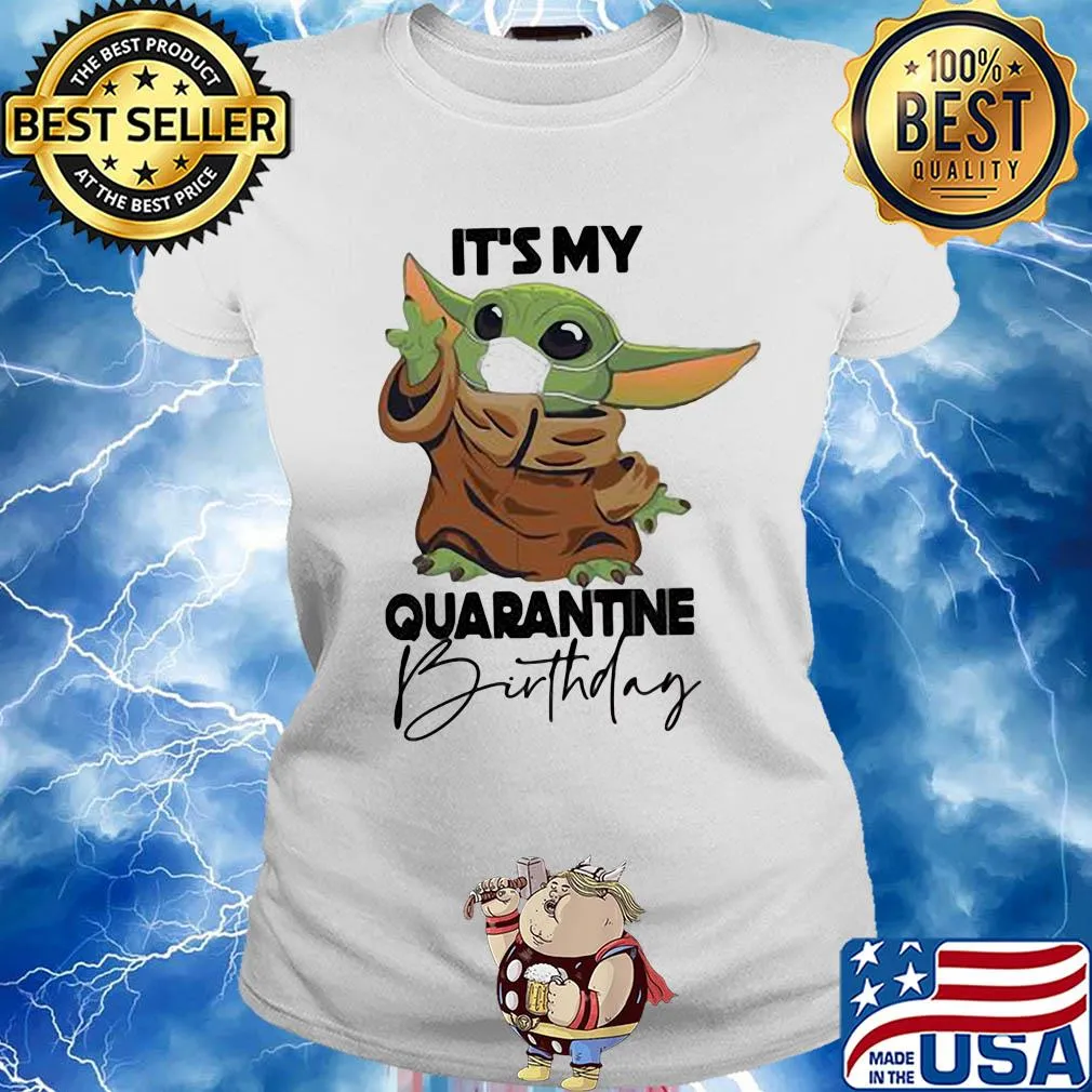 Star wars baby yoda wear mask it’s my quarantine birthday s Ladies tee