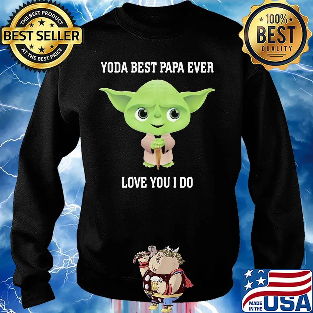 Star wars yoda best papa ever love you i do s Sweater