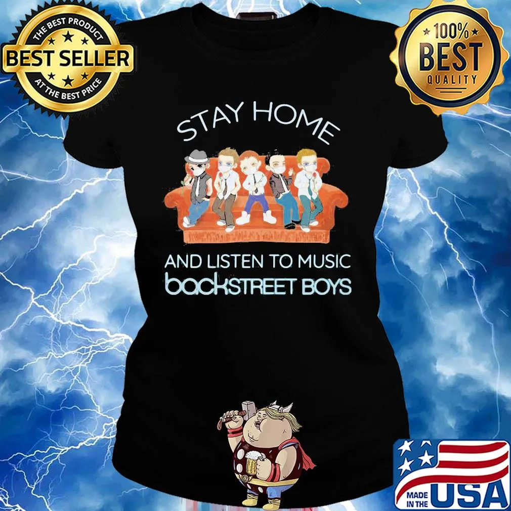 Stay home and listen to music backstreet boys s Ladies tee
