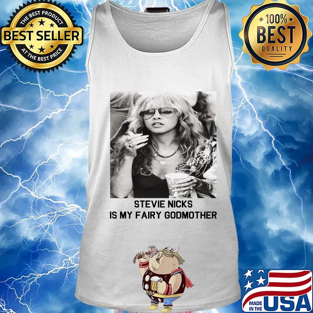 Stevie Nicks is my fairy godmother s Tank top