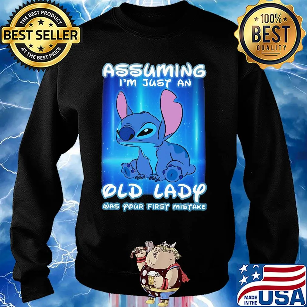Stitch assuming i'm just an old lady was your first mistake s Sweater