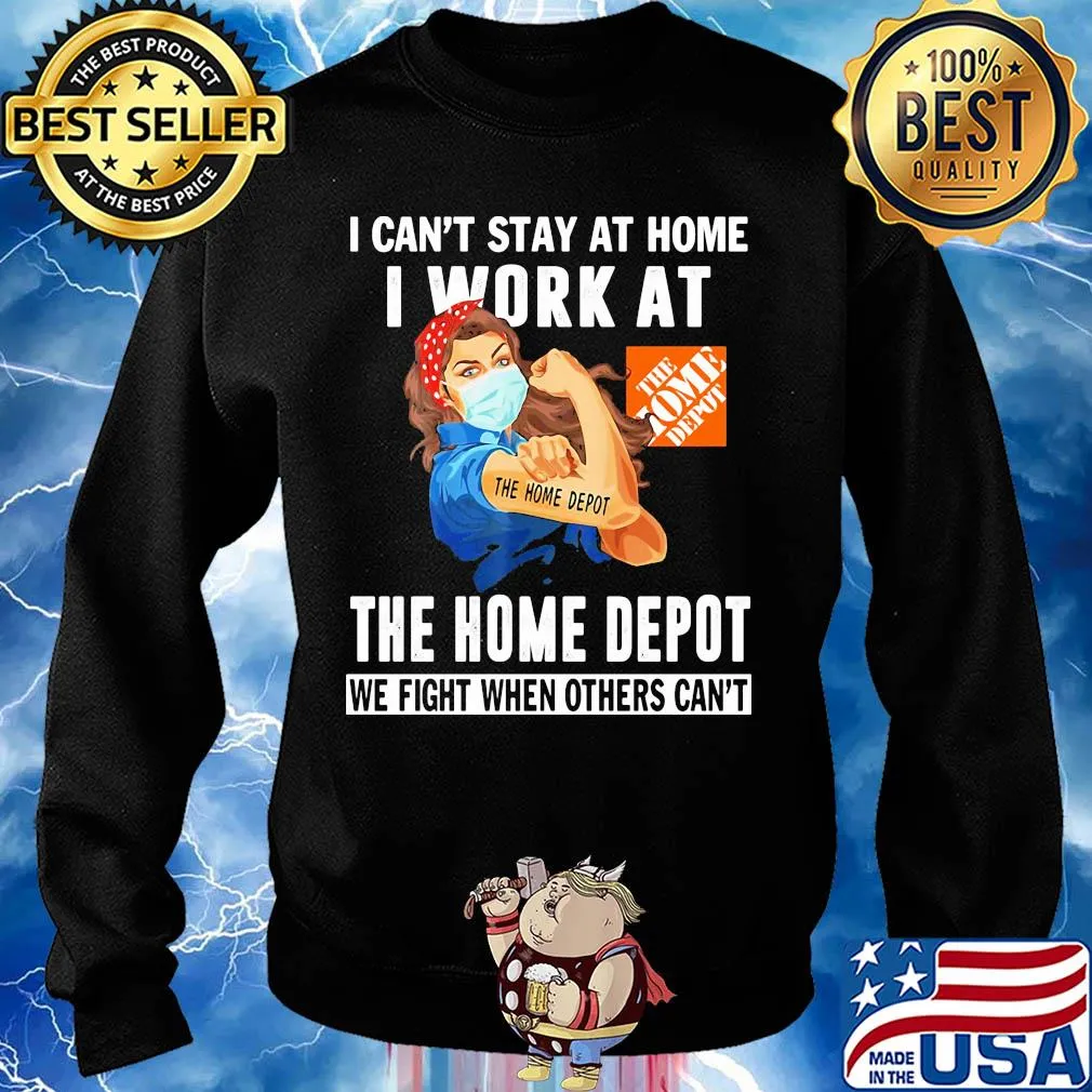 Strong woman I can’t stay at home I work at The Home Depot we fight when others can’t anymore mask covid-19 s Sweater
