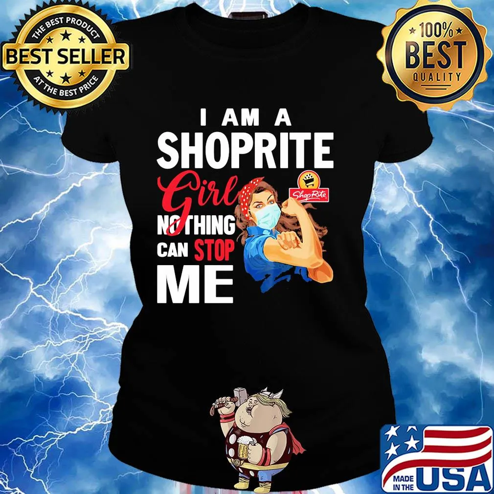Strong woman mask i am a shoprite girl nothing can stop me s Ladies tee