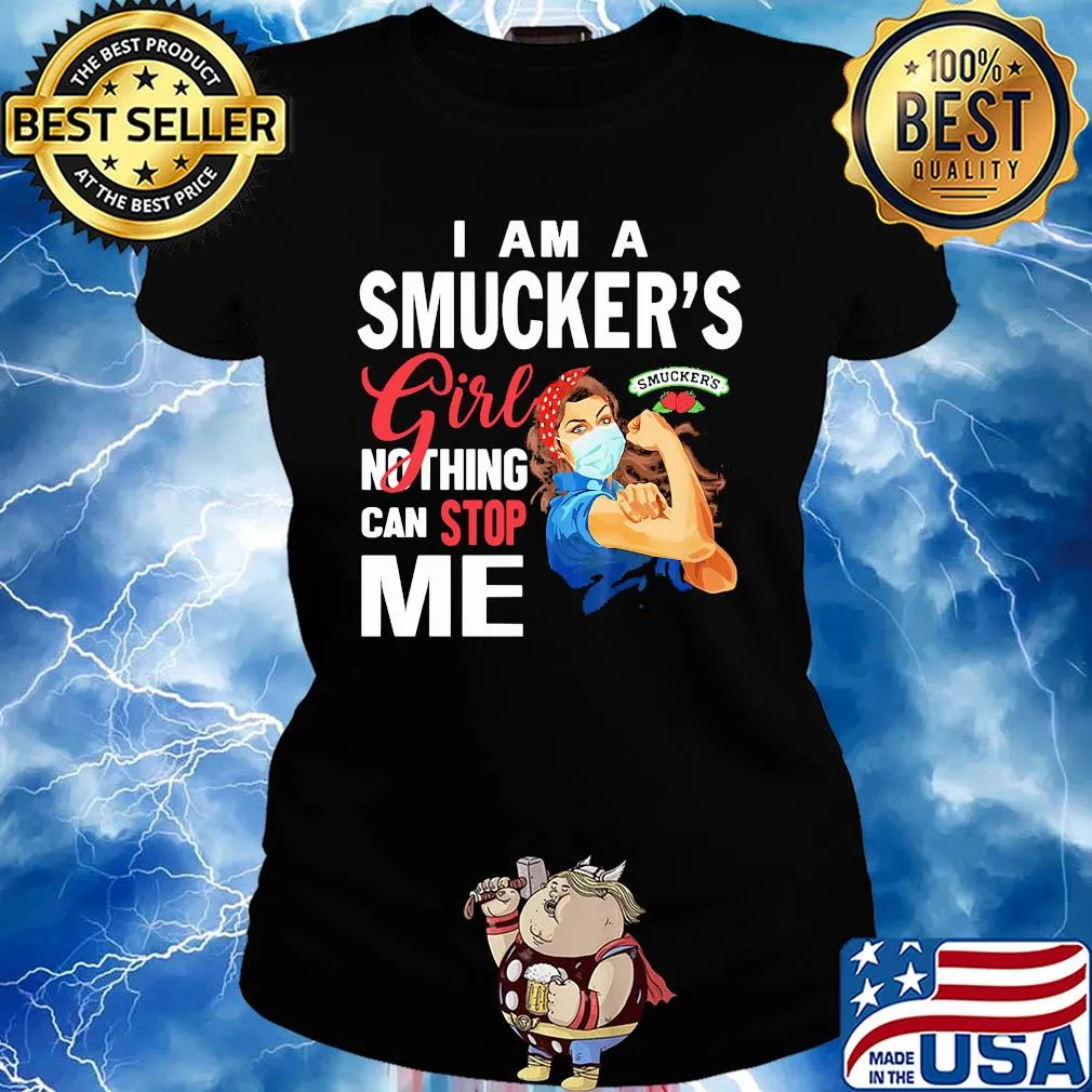 Strong woman mask i am a smucker's girl nothing can stop me s Ladies tee
