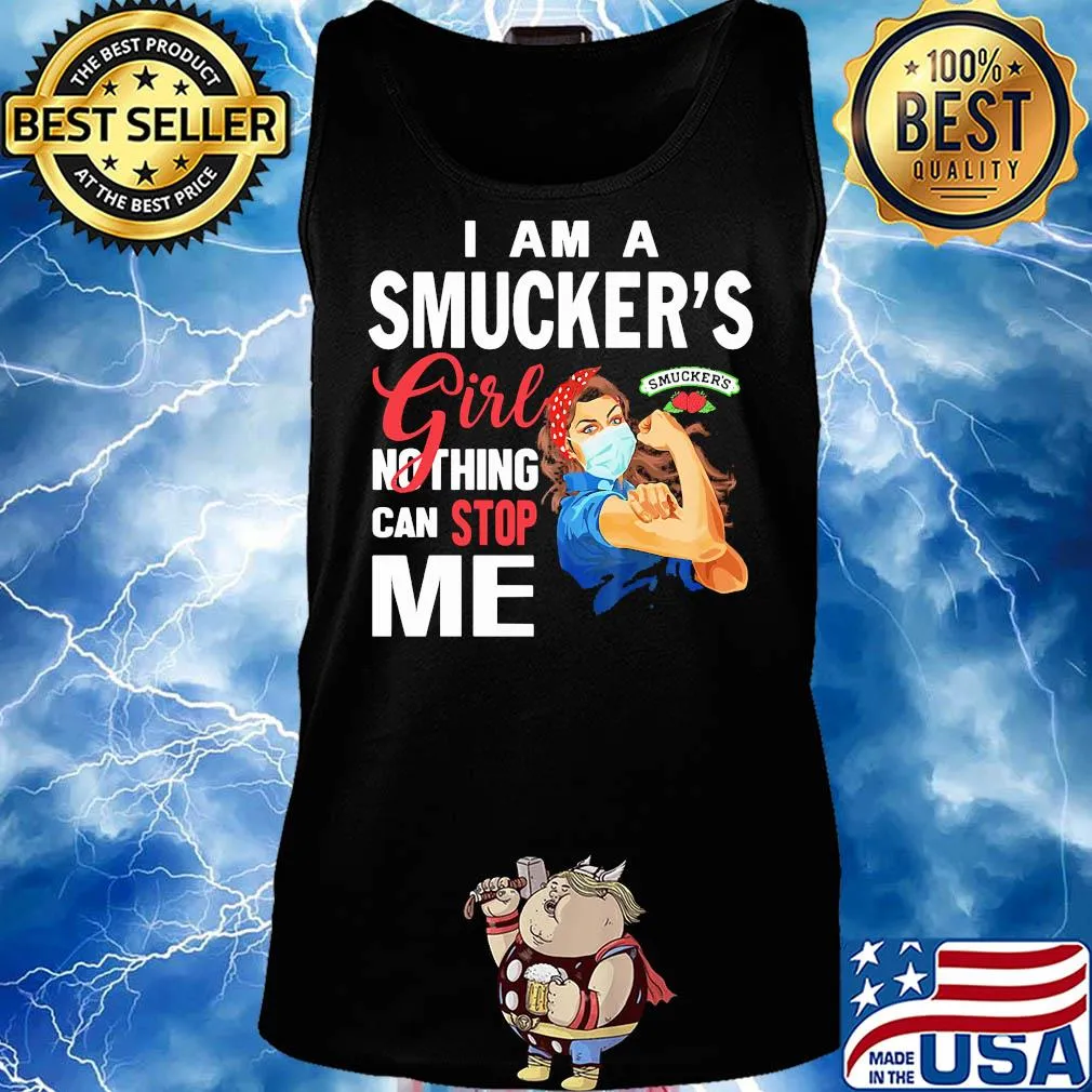 Strong woman mask i am a smucker's girl nothing can stop me s Tank top