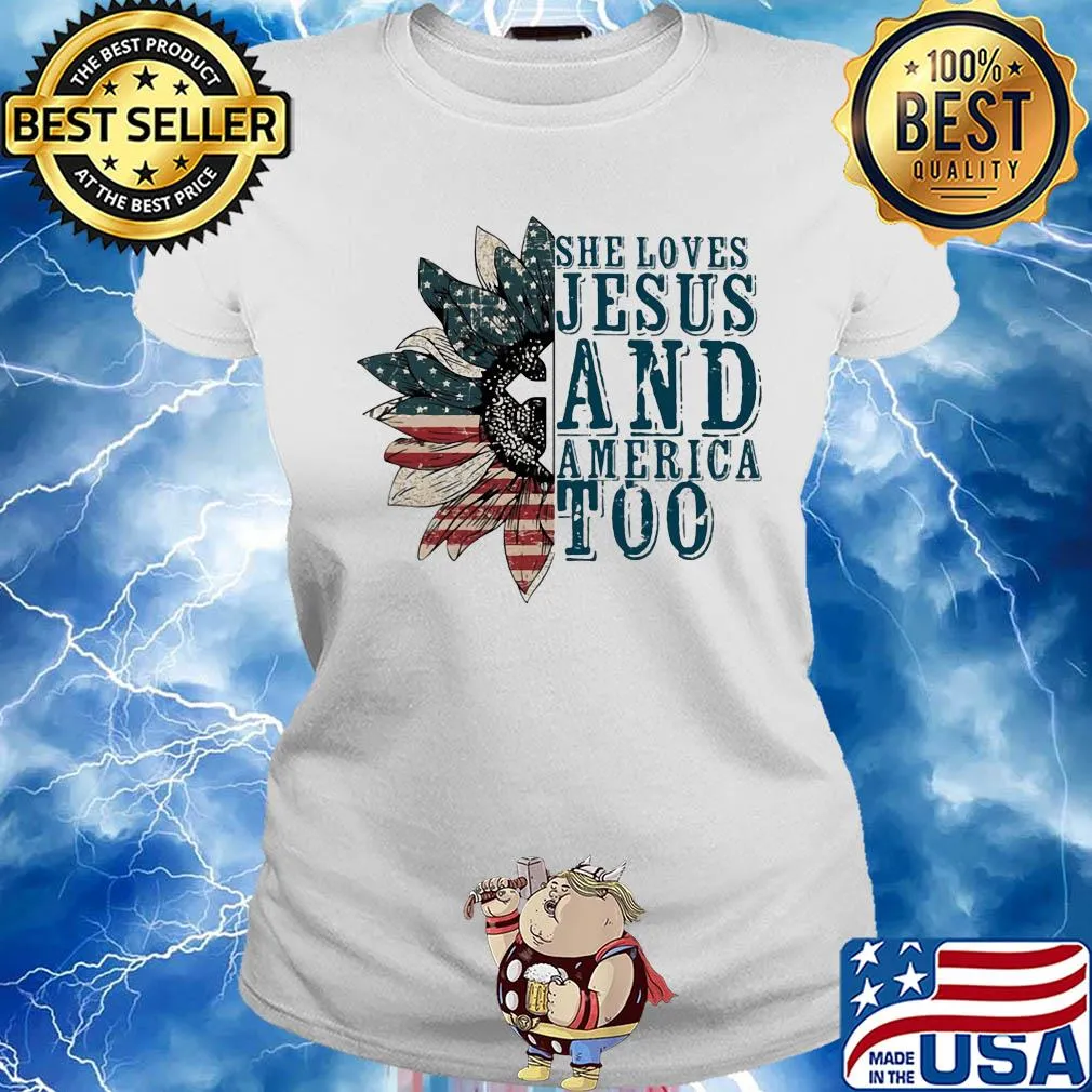 Sunflower she loves jesus and america too independence day s Ladies tee