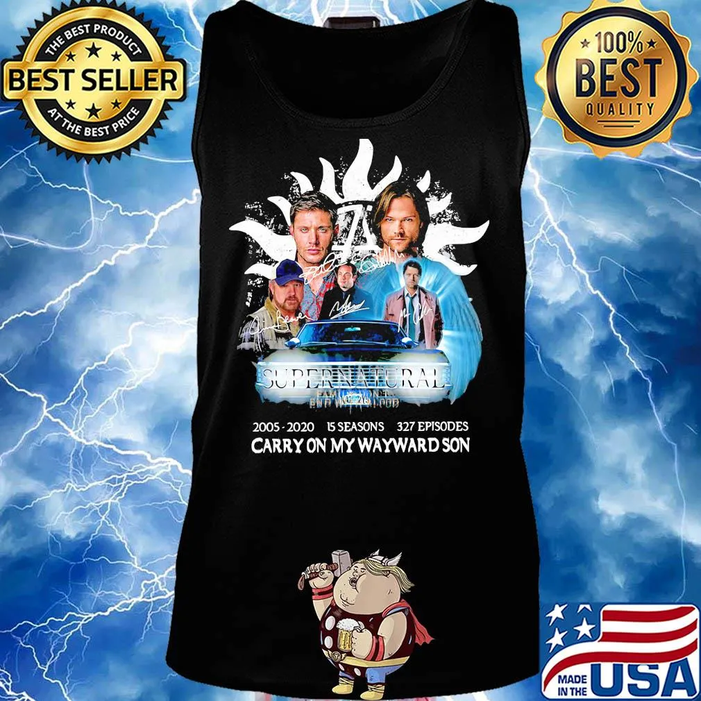 Supernatural family don't end with blood 2005 2020 15 seasons 327 episodes carryon my wayward son characters signatures s Tank top