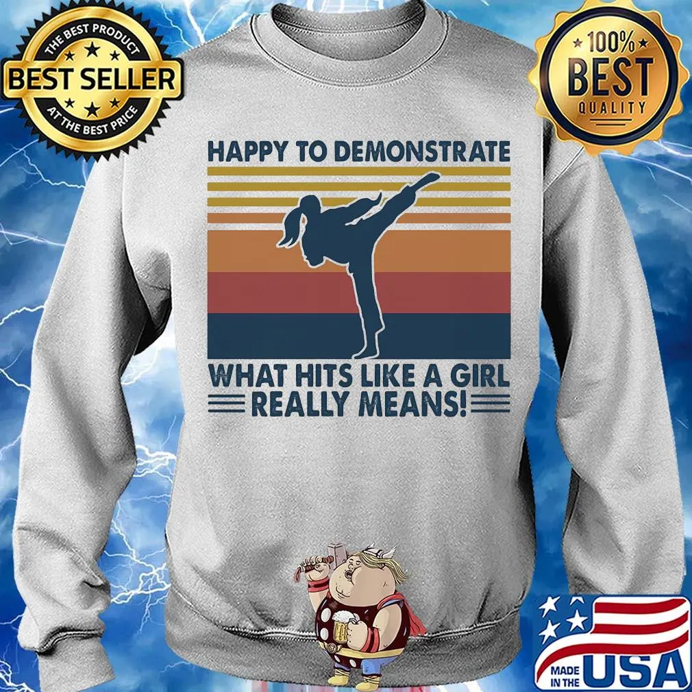 Taekwondo happy to demonstrate what hits like a girl really means vintage s Sweater