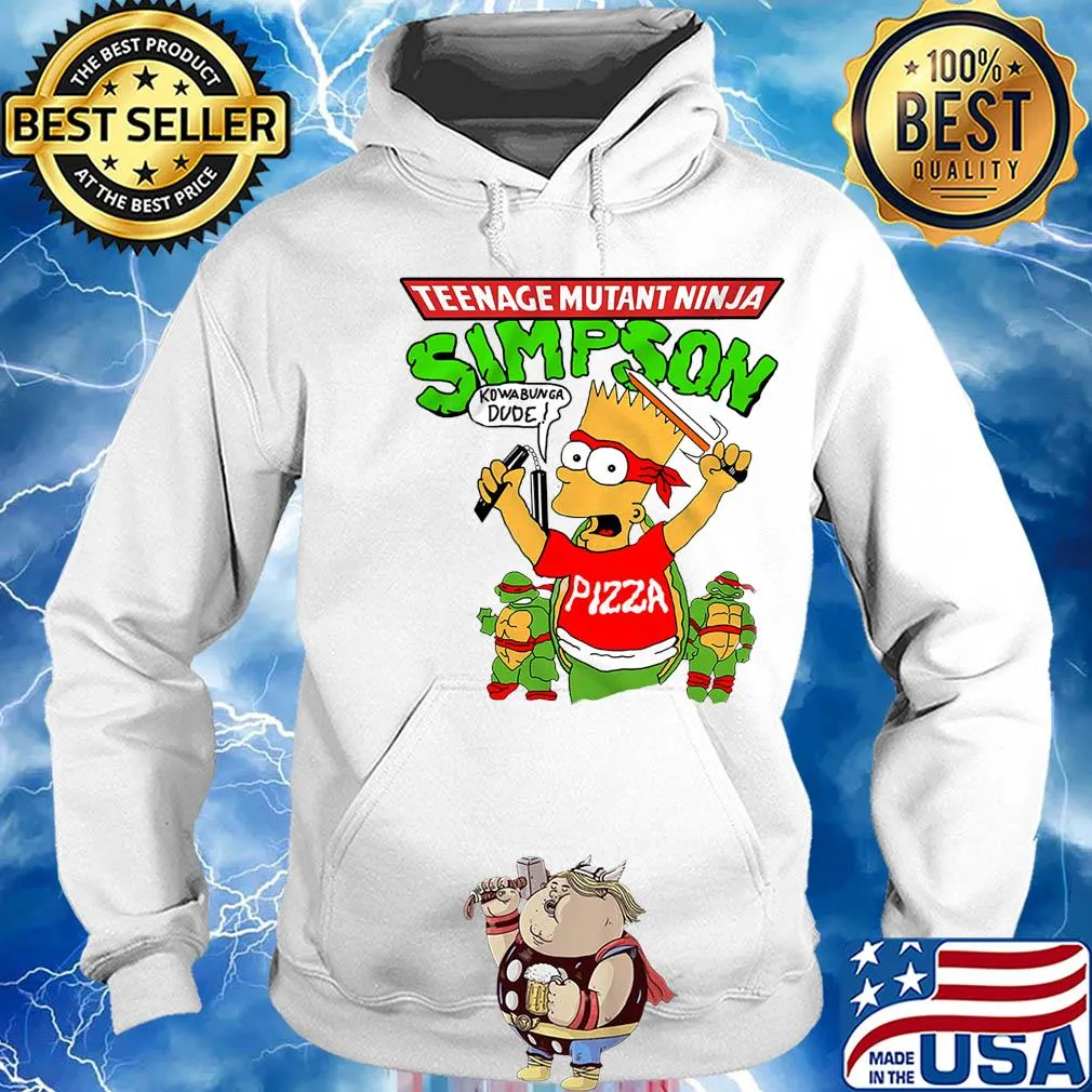 Teenage Mutant Ninja Simpson kowabunga Dude Pizza s Hoodie