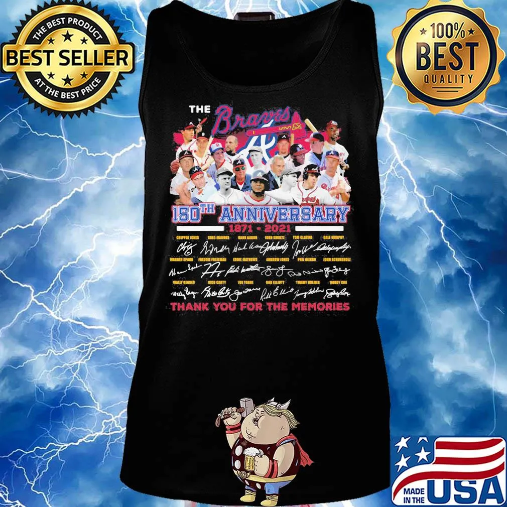 The atlanta braves 150th anniversary 1871 2021 thank you for the memories signatures s Tank top