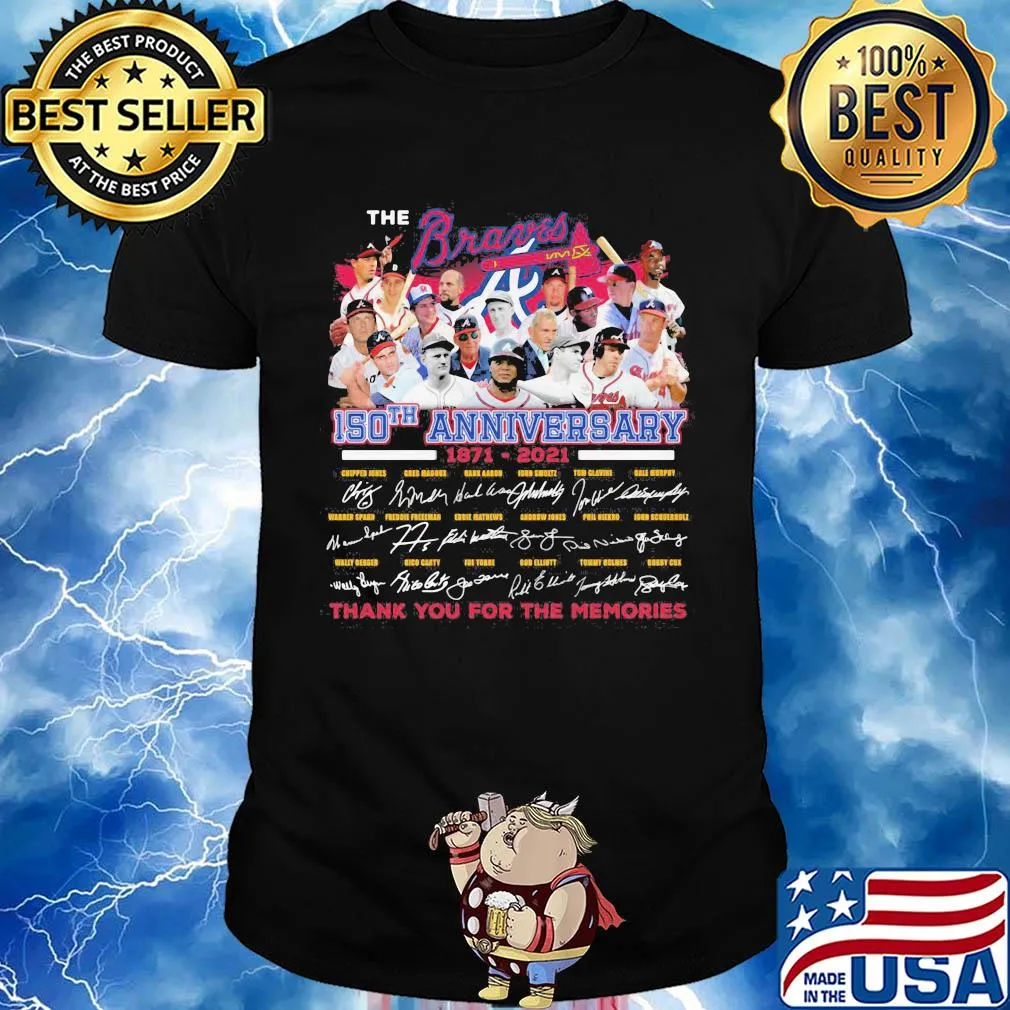 The atlanta braves 150th anniversary 1871 2021 thank you for the memories signatures shirt