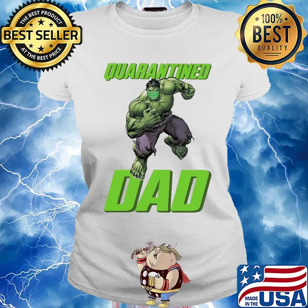 The hulk mask quarantined dad s Ladies tee