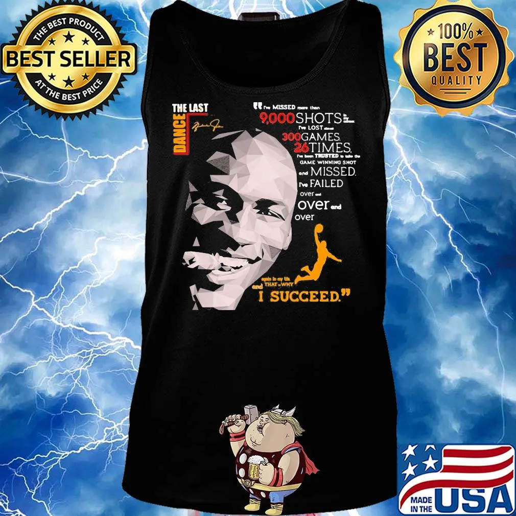 The last dance michael jordan basketball i succeed signatures shirt s Tank top