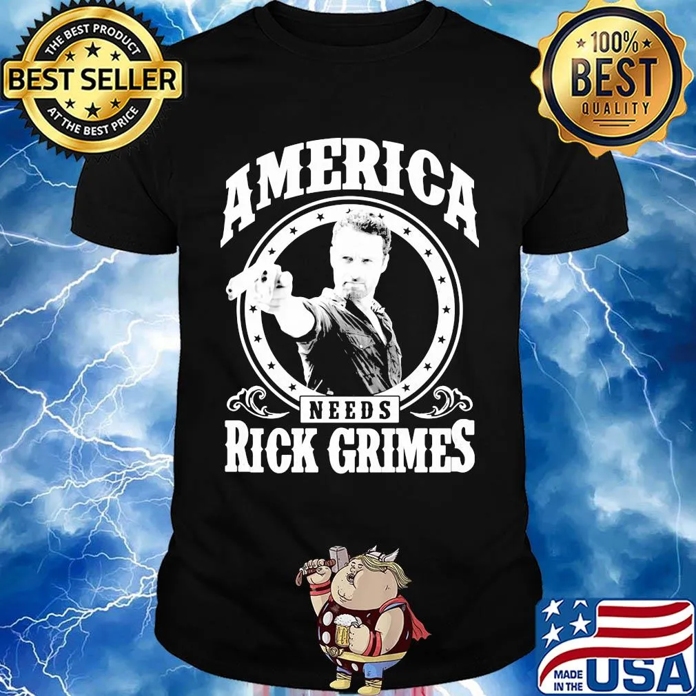 The walking dead america needs rick grimes shirt