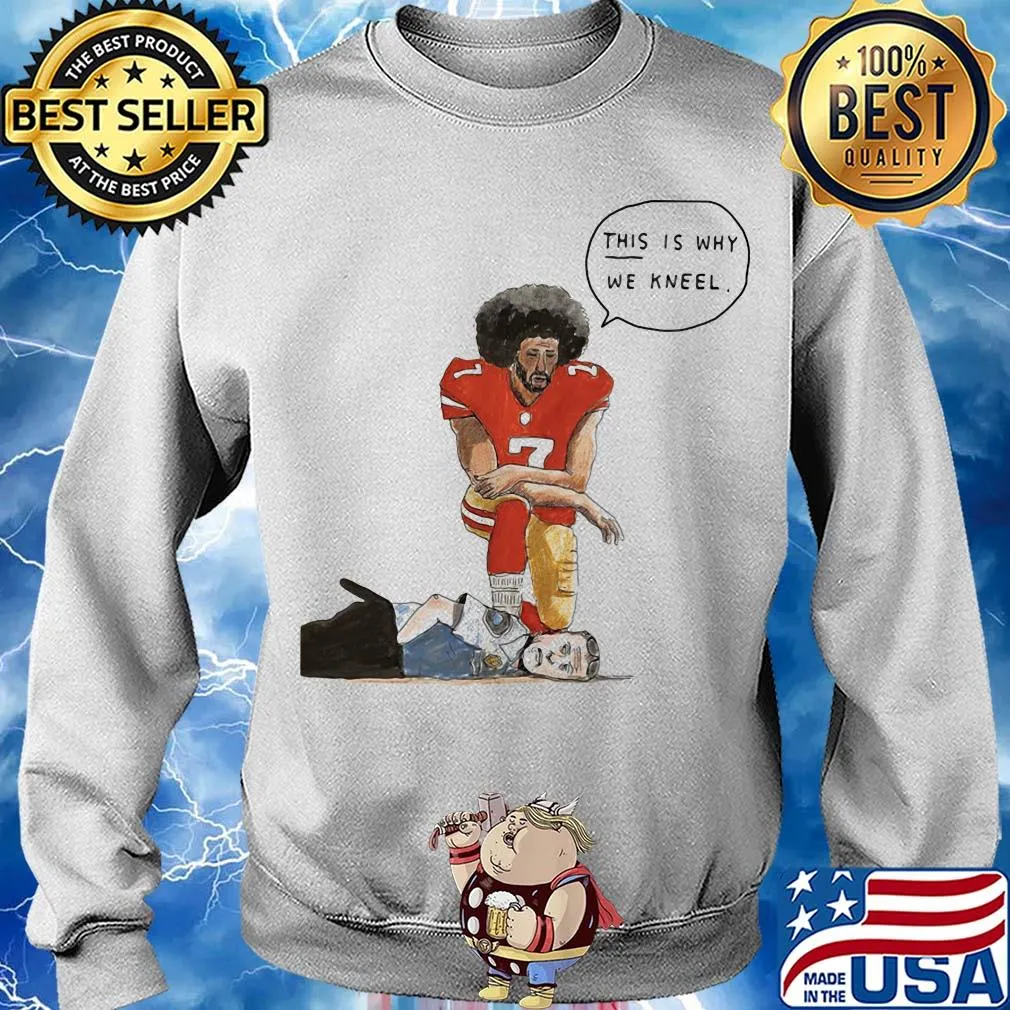 This is why we kneel s Sweater