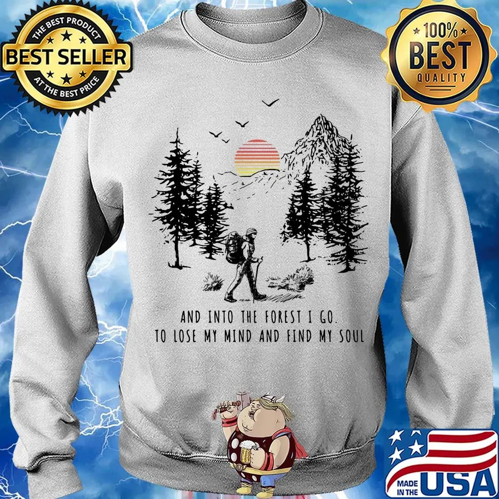 Trekking and into the forest I go to lose my mind and find my soul s Sweater
