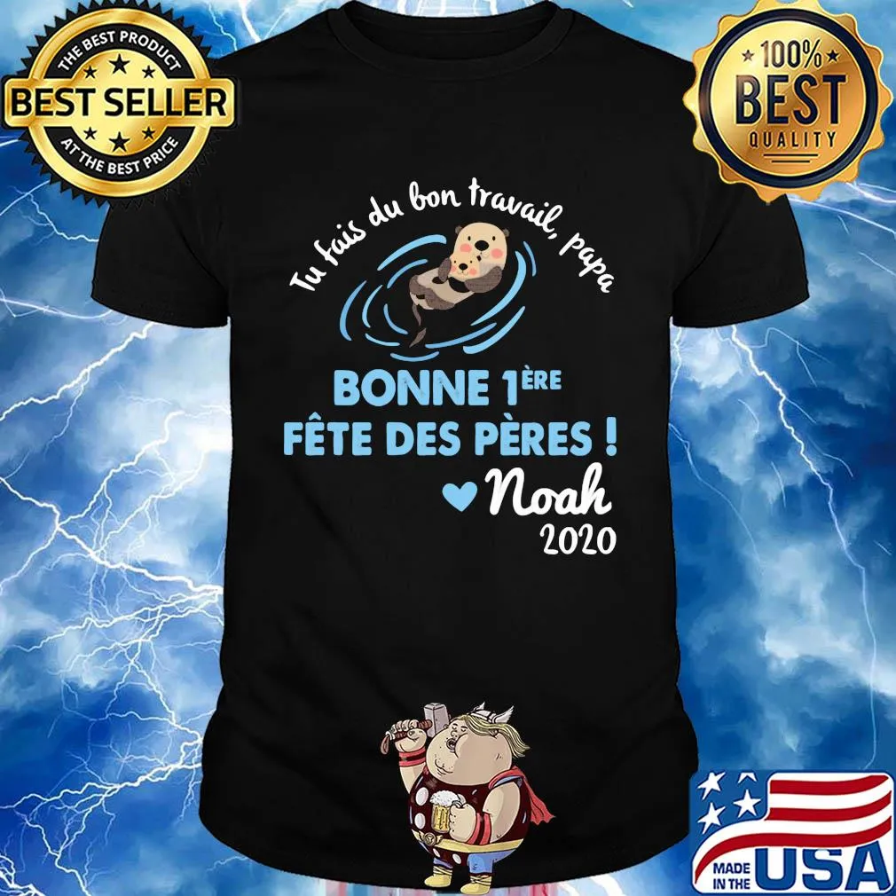 Tu fais du bien travail papa bonne noah 2020 shirt