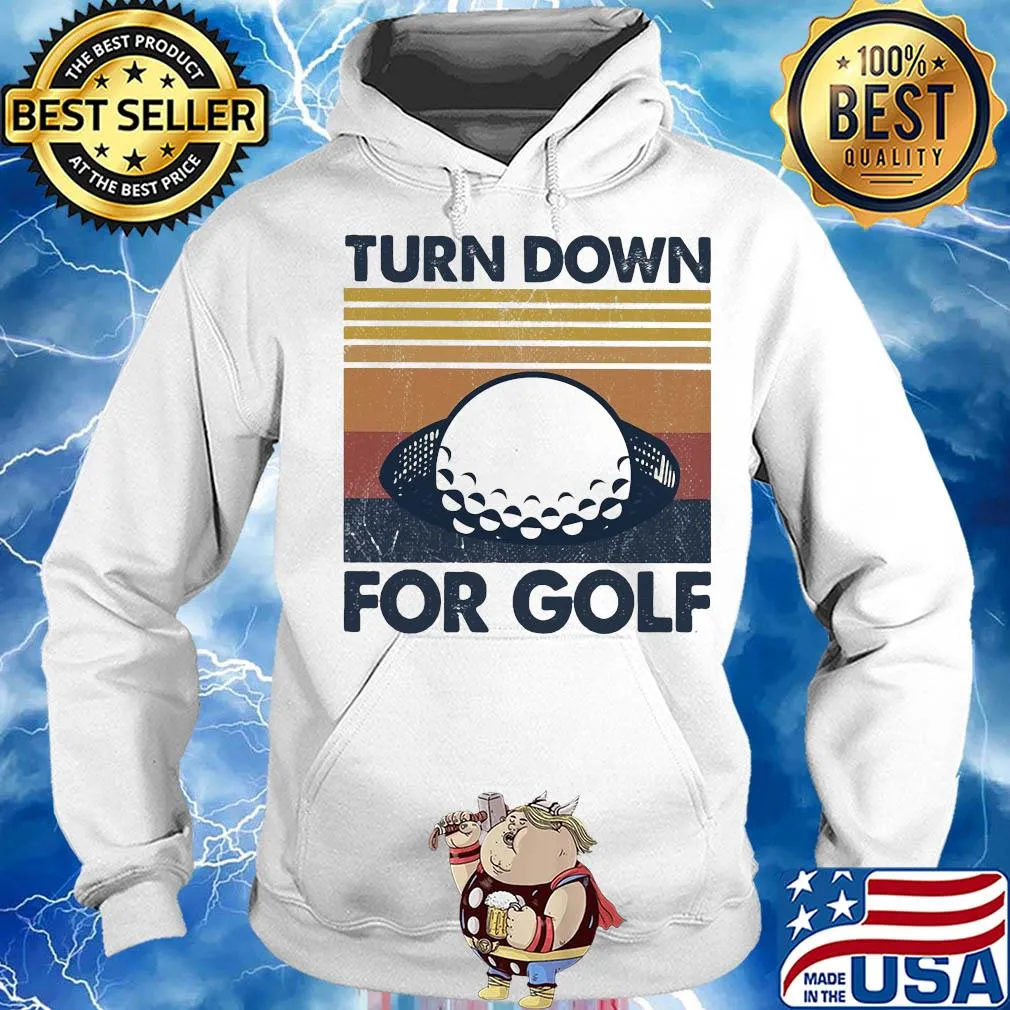 Turn down for golf vintage 2020 s Hoodie