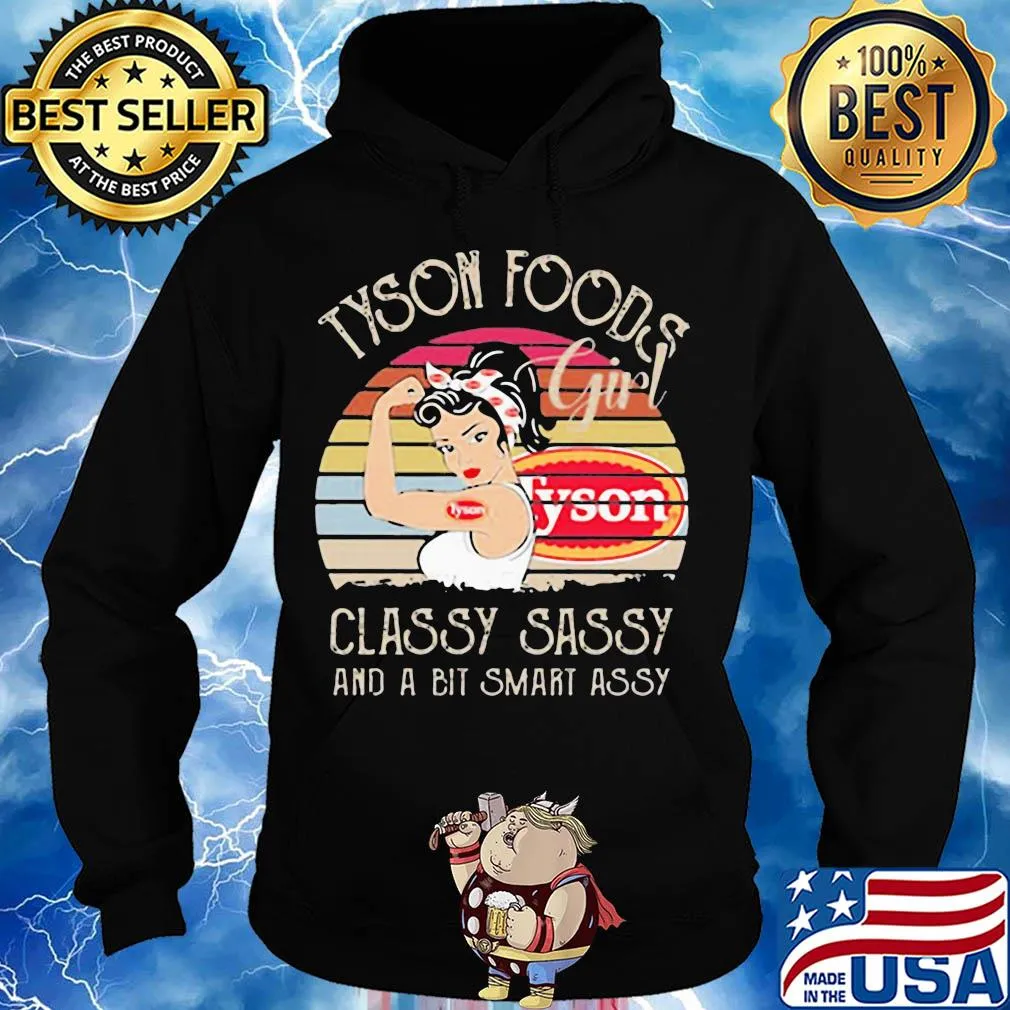 Tyson foods girl classy sassy and a bit smart assy vintage s Hoodie