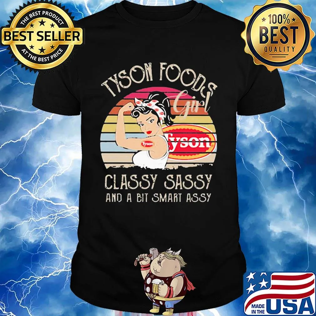 Tyson foods girl classy sassy and a bit smart assy vintage shirt