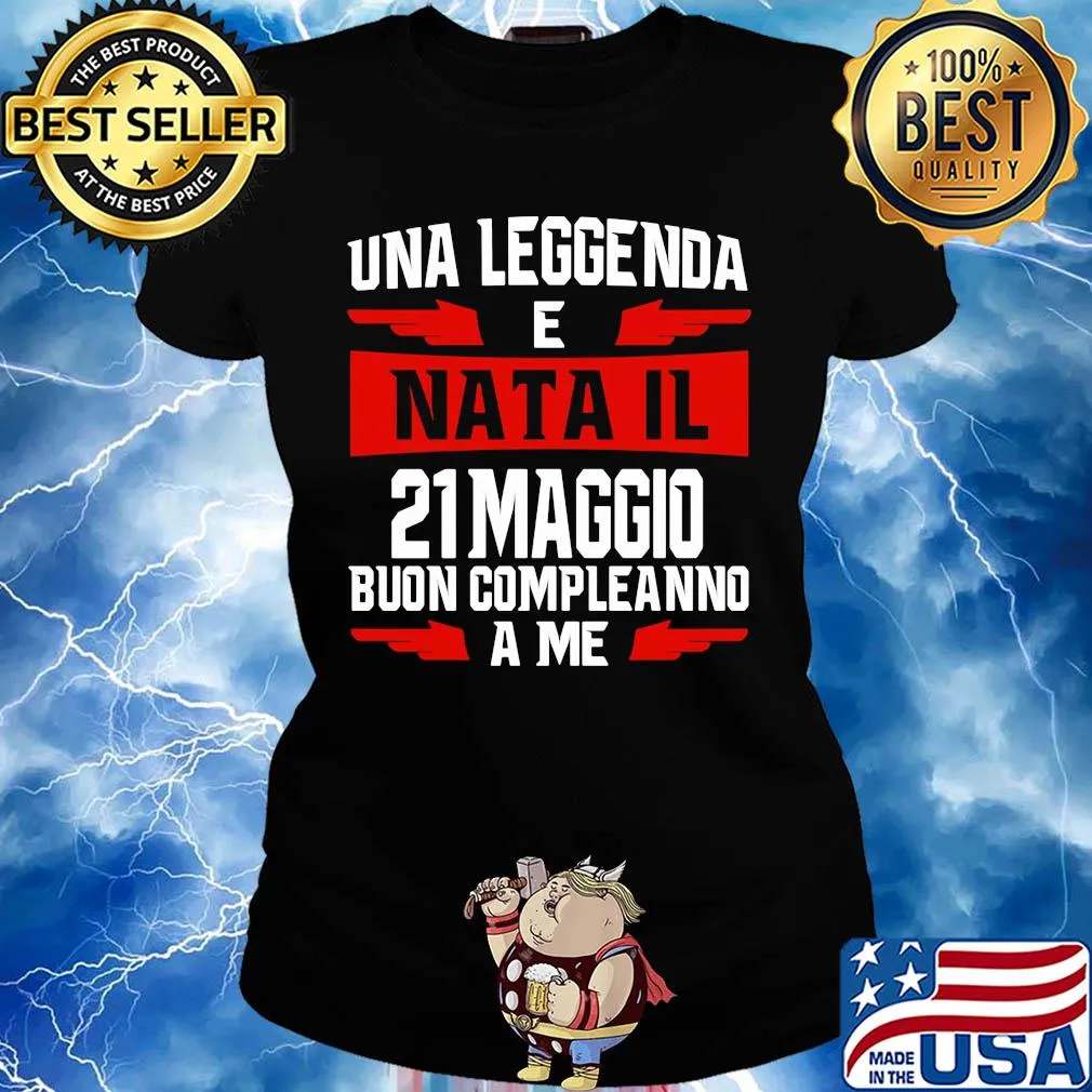 Una leggenda e nata il 21 maggio buon compleanno a me s Ladies tee