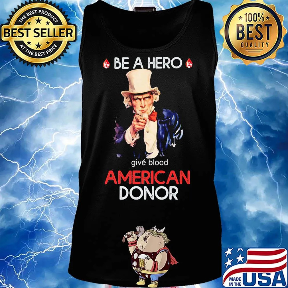 Uncle sam be a hero give blood american donor s Tank top
