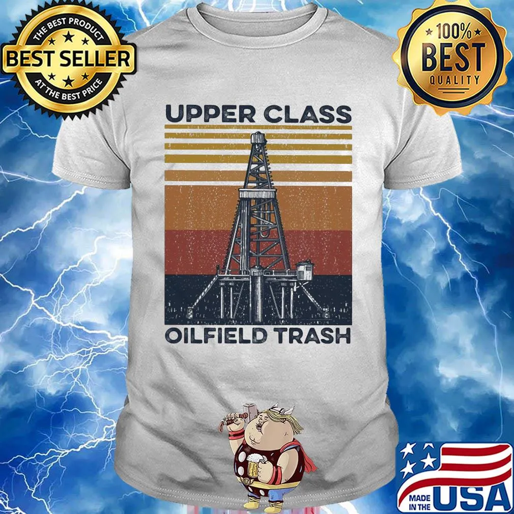 Upper class oilfield trash vintage shirt