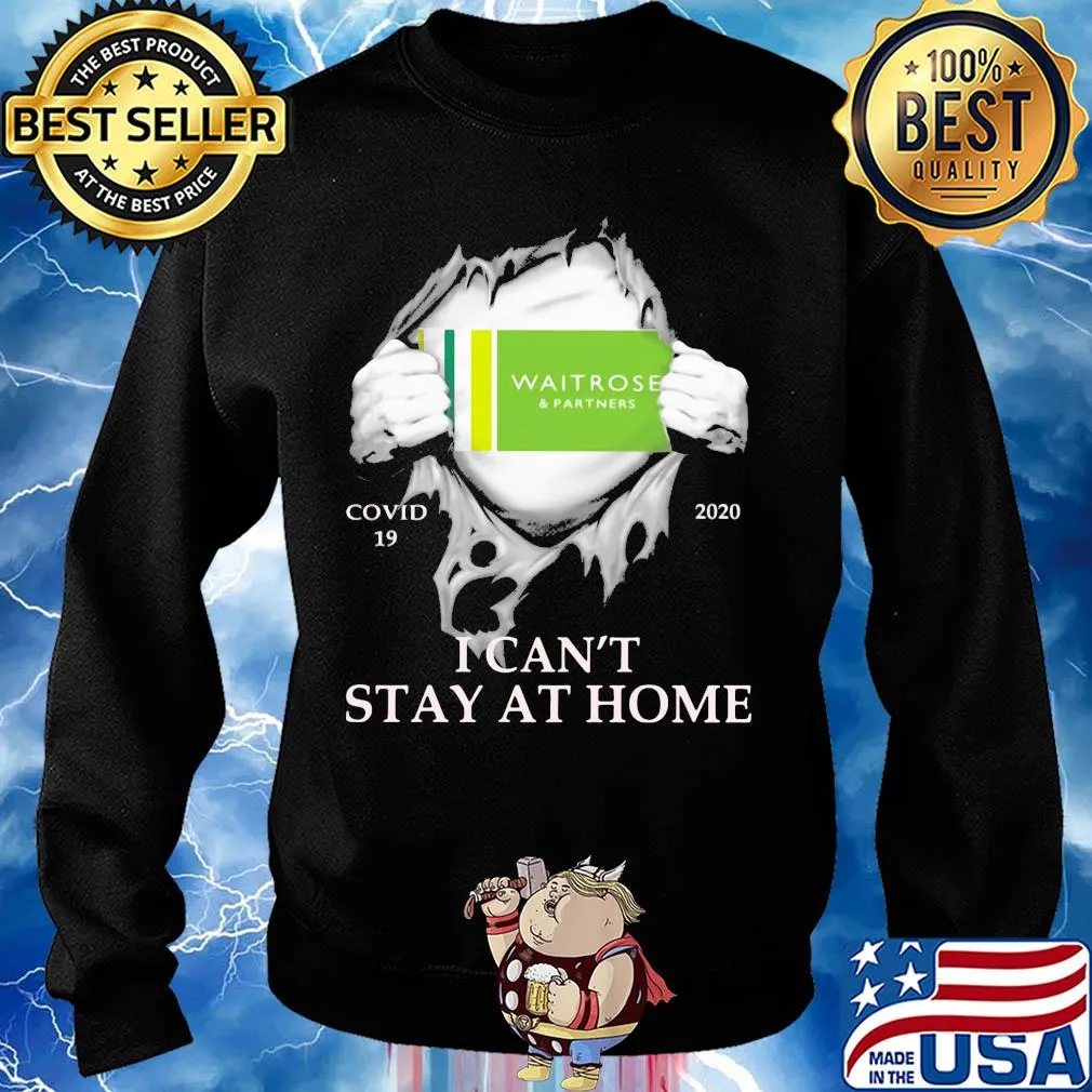 Waitrose & partners covid-19 2020 i can’t stay at home hand s Sweater