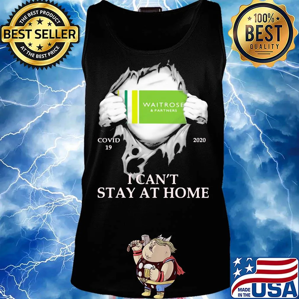 Waitrose & partners covid-19 2020 i can’t stay at home hand s Tank top