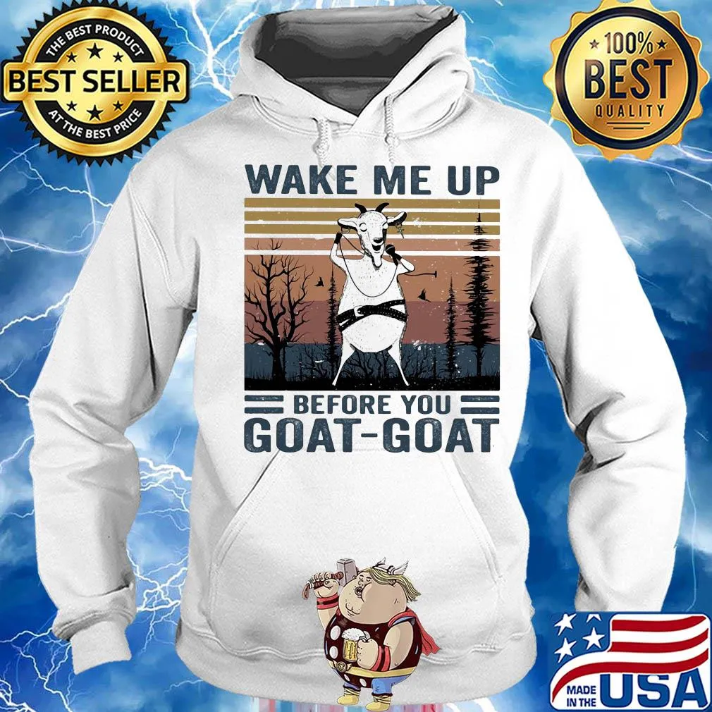 Wake me up before you goat goat vintage s Hoodie