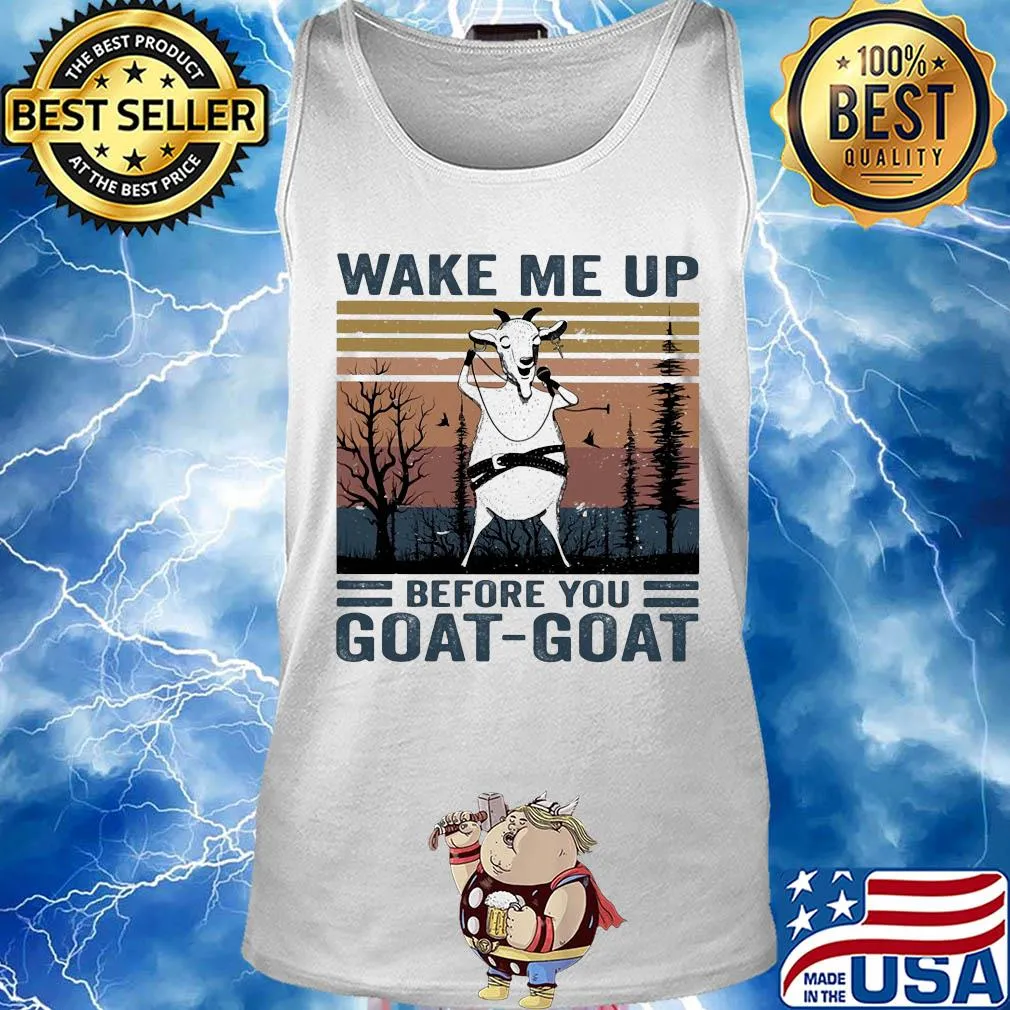 Wake me up before you goat goat vintage s Tank top
