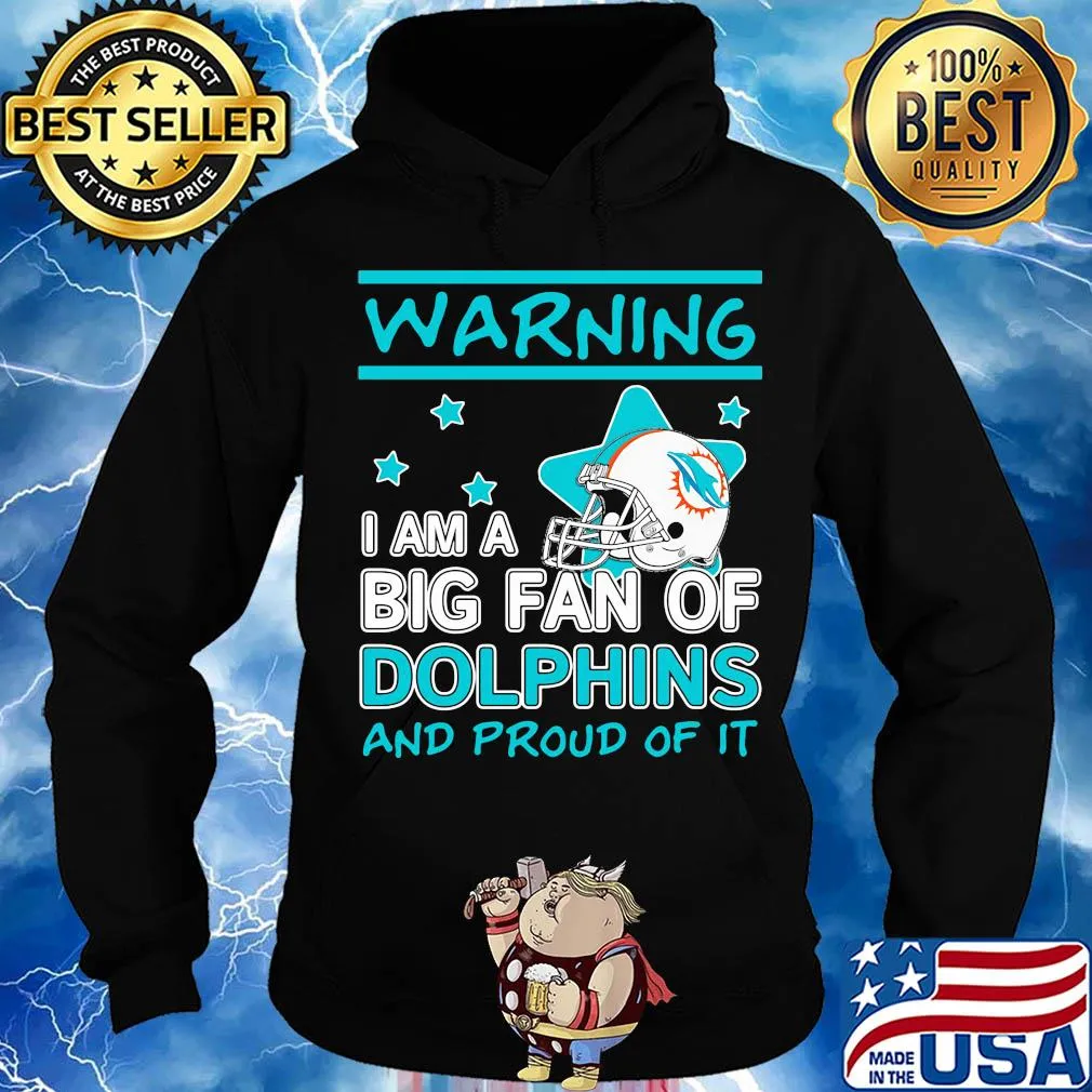 Warning I am a big fan of miami dolphins and proud of it stars s Hoodie