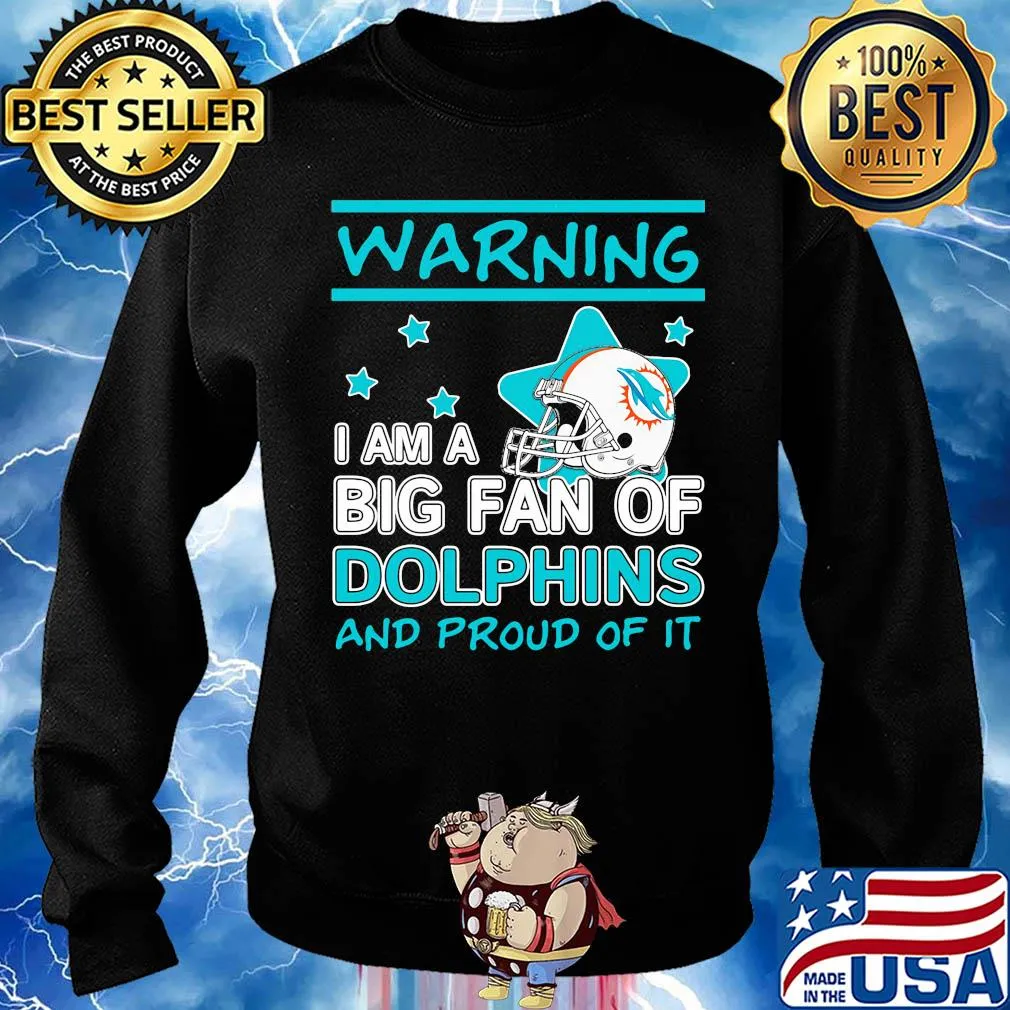 Warning I am a big fan of miami dolphins and proud of it stars s Sweater